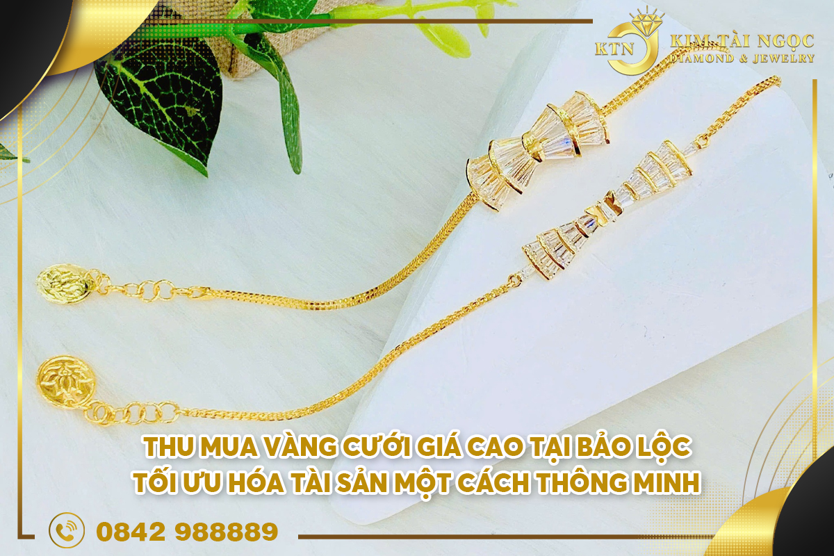 thu mua vàng cưới giá cao tại Bảo Lộc