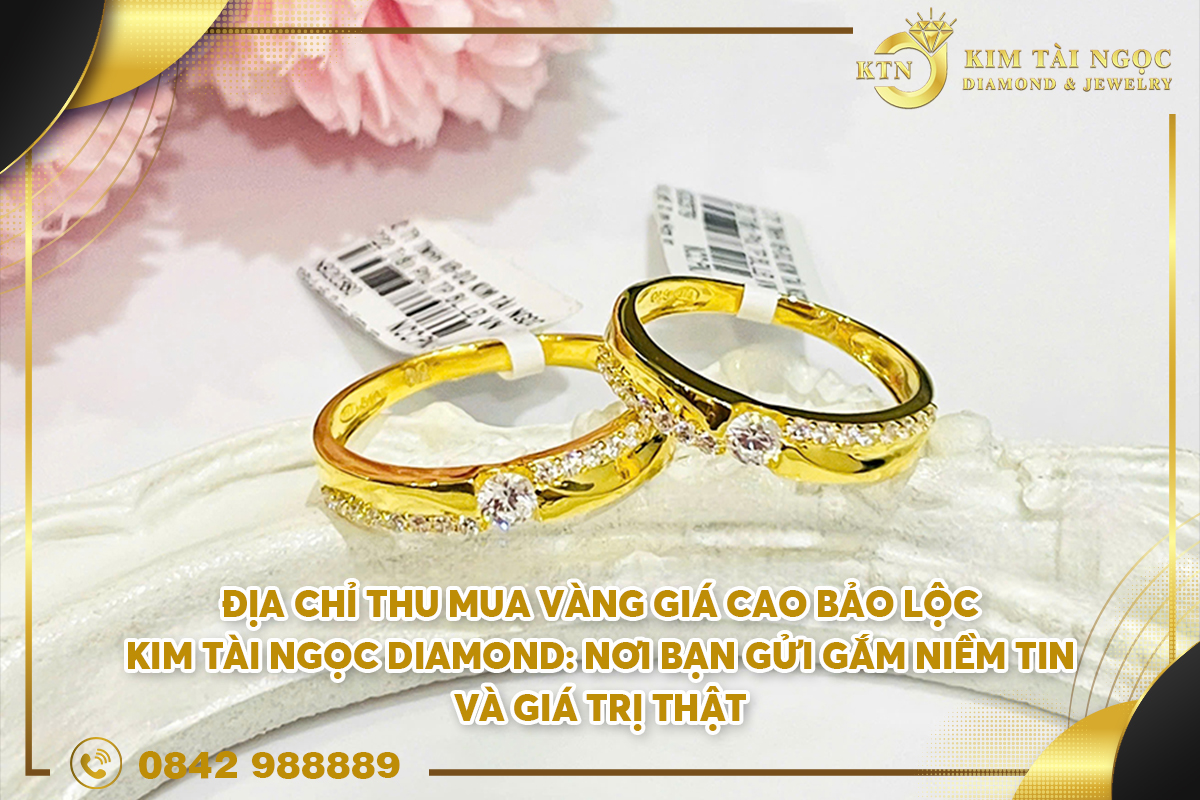 địa chỉ thu mua vàng giá cao tại Bảo Lộc