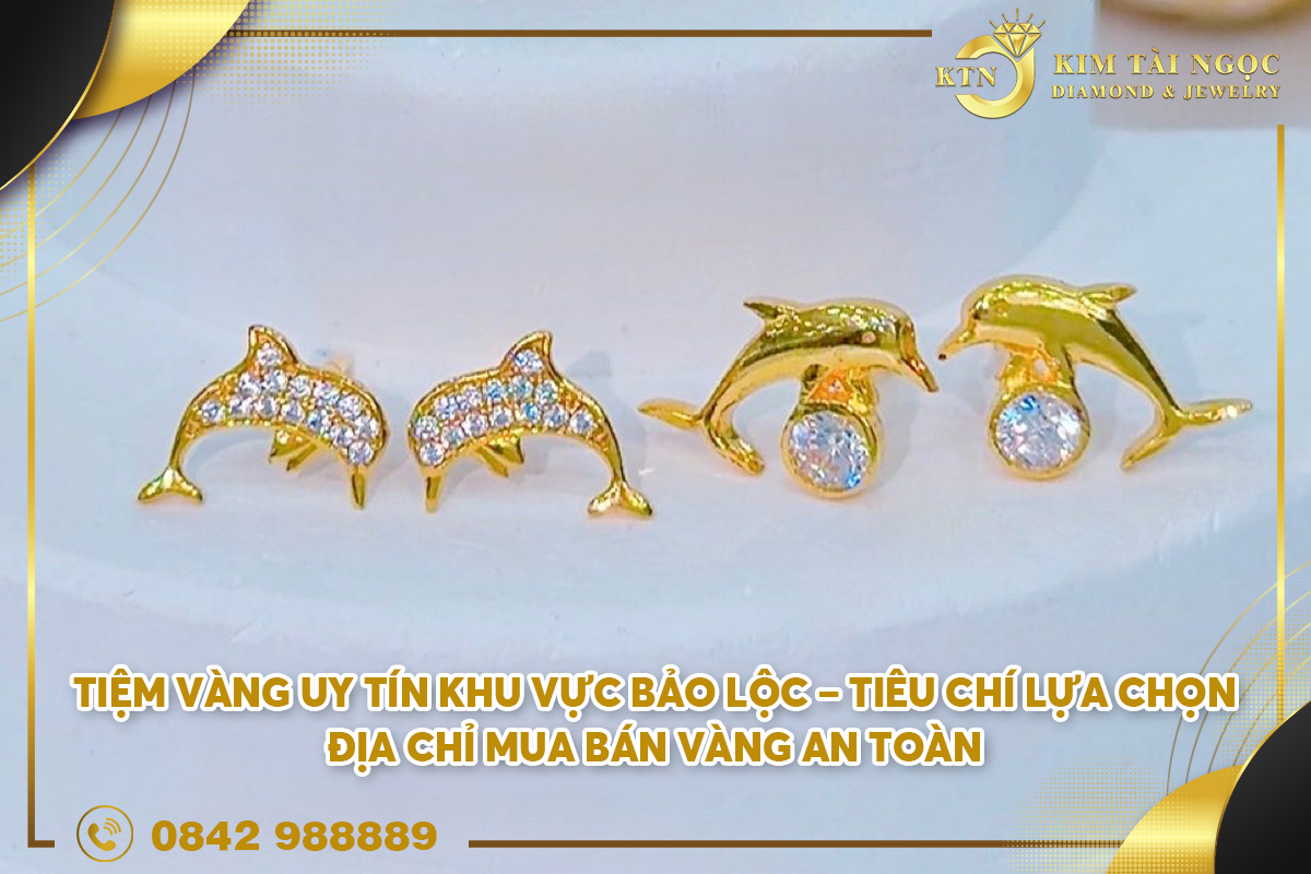Tiệm vàng uy tín khu vực Bảo Lộc