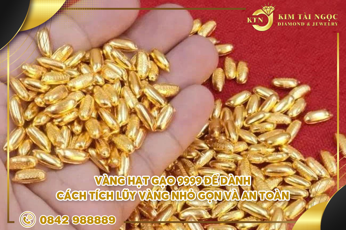 vàng hạt gạo 9999 để dành
