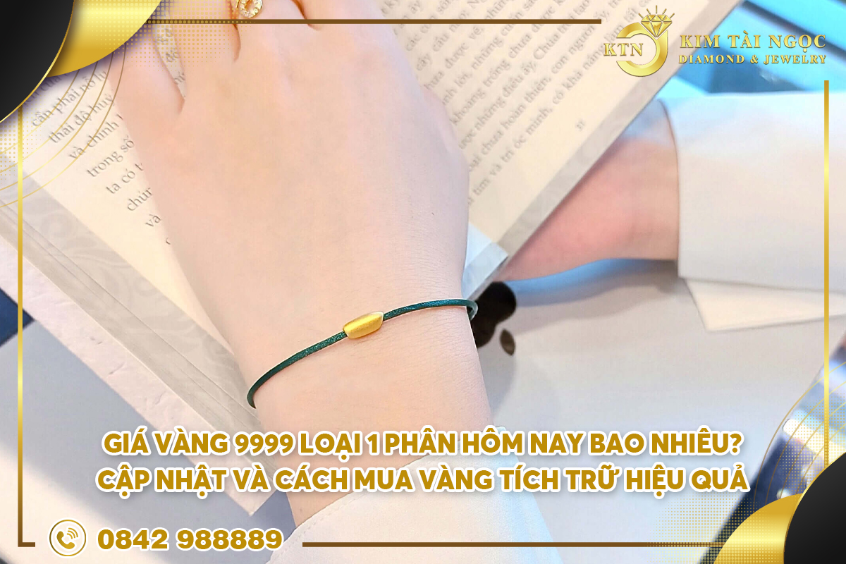 Giá vàng 9999 loại 1 phân hôm nay bao nhiêu